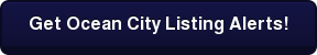 Get Ocean City Listing Alerts!