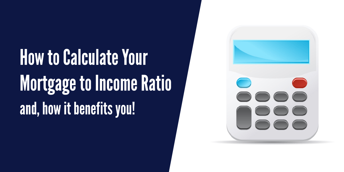 How to Calculate Your Mortgage to Income Ratio?